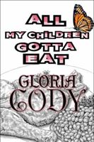 All My Children Gotta Eat 1448959144 Book Cover