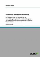 Grundz�ge des Beyond Budgeting: Ein �berblick �ber die Entwicklung des Beyond-Budgeting-Modells und Darstellung der Voraussetzungen f�r den erfolgreichen Einsatz im Unternehmen 363864751X Book Cover