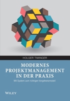 Modernes Projektmanagement in der Praxis: Mit System zum richtigen Vorgehensmodell (German Edition) 3527530533 Book Cover