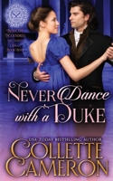 Never Dance with a Duke: A Regency Romance 1954307659 Book Cover