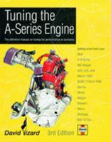 Tuning the A-Series Engine: The Definitive Manual on Tuning for Performance or Economy 1859606202 Book Cover