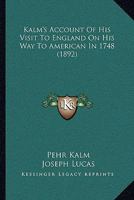 Kalm's account of his visit to England: on his way to America in 1748 9353923646 Book Cover