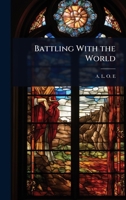 Battling With the World 1024026493 Book Cover