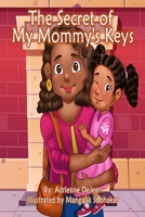 The Secret of My Mommy's Keys B099C3GGNB Book Cover