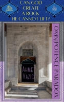 Can God Create a Rock He Cannot Lift?: Omnipotence Paradox B0BFVCLQ21 Book Cover