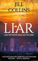 LIAR: ... And The Truth Shall Set You Free 0996451579 Book Cover