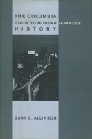 The Columbia Guide to Modern Japanese History 0231111444 Book Cover