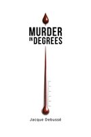 Murder in Degrees B0GS3Z6BJC Book Cover
