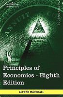 Principles of Economics: Eighth Edition Complete and Unabridged 1605208019 Book Cover