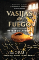 Vasijas de Fuego: Testimonios Desde Detrás de las Rejas (Spanish Edition) 196760004X Book Cover