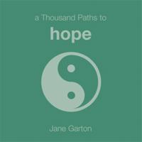 A Thousand Paths to Hope 184601283X Book Cover