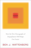 Fewer: How the New Demography of Depopulation Will Shape Our Future 156663606X Book Cover