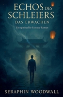 Das Erwachen (Echo Des Schleiers) (German Edition) B0FB14SB5D Book Cover