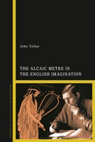 The Alcaic Metre in the English Imagination 135023253X Book Cover