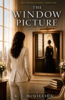 The Window Picture (The Due Diligence Series) B0H7PWSVN8 Book Cover
