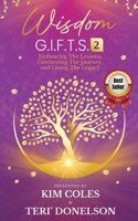 Wisdom G.I.F.T.S. 2: Embracing the Lessons, Celebrating the Journey, and Living the Legacy : Donelson 1960872125 Book Cover