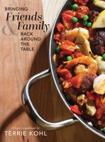 Bringing Friends and Family Back Around the Table 1950790118 Book Cover