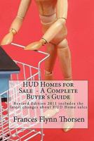 HUD Homes for Sale - A Complete Buyer's Guide: Revised Edition 2011 Includes the Latest Changes about HUD Home Sales 145656160X Book Cover