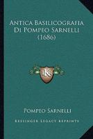 Antica Basilicografia Di Pompeo Sarnelli (1686) 1166447170 Book Cover