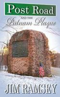 Post Road and the Putnam Plaque (Post Road Books Book 2) 1495180417 Book Cover
