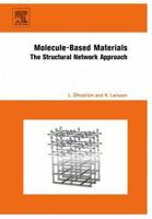 Molecule-Based Materials: The Structural Network Approach 0444521682 Book Cover