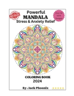 Powerful Mandala stress & anxiety relief coloring book 2024 B0CTQPWX3G Book Cover