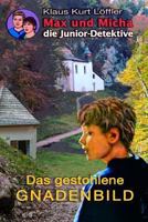 Das Gestohlene Gnadenbild: Max Und Micha, Die Junior-Detektive Vom Wolfgangsee 1537743996 Book Cover