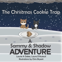 The Christmas Cookie Trap: A Sammy & Shadow Adventure B0DPN6PQK6 Book Cover