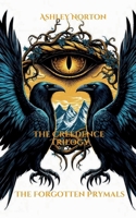THE CREEDENCE TRILOGY: The Forgotten Prymals B0GVB7QBP9 Book Cover