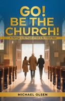Go! Be the Church!: A Challenge to the People of God in the United States B0F7LJ2JQ1 Book Cover