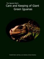 The Iguana Den's Care and Keeping of Giant Green Iguanas 9079678023 Book Cover