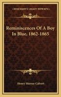 Reminiscences Of A Boy In Blue, 1862-1865 1113879386 Book Cover