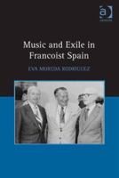 Music and Exile in Francoist Spain 1472450043 Book Cover