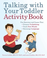 Talking with Your Toddler Activity Book: Fun Exercises and Games That Promote Verbalizing, Teach New Words, and Encourage Language 1646041941 Book Cover