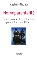 Homoparentalité: Une Nouvelle Chance Pour La Famille? 2213611610 Book Cover