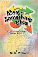 Always Something Else 1932443231 Book Cover