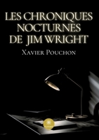 Les chroniques nocturnes de Jim Wright B0CDZBX6W1 Book Cover