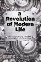 The Revolution of Modern Life: cc&d magazine January-June 2019 issue and chapbook collection anthology 1073724824 Book Cover