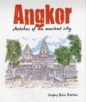 Angkor: Sketches of an Ancient City 9812618759 Book Cover