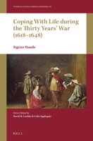 Coping with Life during the Thirty Years’ War (1618-1648) 9004466479 Book Cover