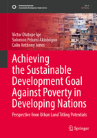 Achieving the Sustainable Development Goal Against Poverty in Developing Nations: Perspective from Urban Land Titling Potentials 3031595866 Book Cover
