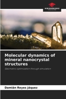 Molecular dynamics of mineral nanocrystal structures 6205224992 Book Cover