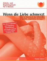 Wenn die Liebe schmerzt: Arbeits- und Begleittagebuch 3842378904 Book Cover
