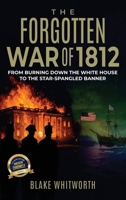The Forgotten War of 1812 B0GXYYBVSD Book Cover