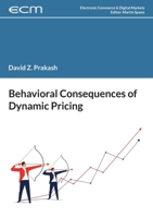 Behavioral Consequences of Dynamic Pricing 3754359932 Book Cover