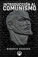Introducción al Comunismo 1034774476 Book Cover