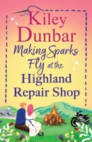 Making Sparks Fly at the Highland Repair Shop 1806563673 Book Cover