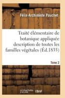 Traita(c) A(c)La(c)Mentaire de Botanique Appliqua(c)E Les Familles Va(c)Ga(c)Tales T02 201193995X Book Cover