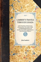 Travels Through Canada and the United States of North America in the Years 1806, 1807, and 1808 1149261463 Book Cover