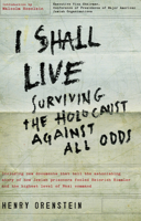 I Shall Live: Surviving Against All Odds 1939-1945 0671667823 Book Cover